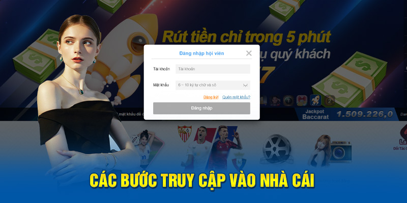 Các bước truy cập vào nhà cái