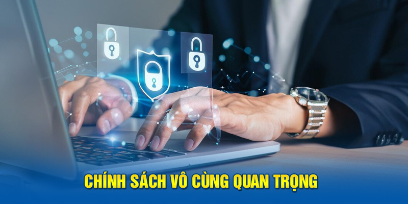 Chính sách vô cùng quan trọng