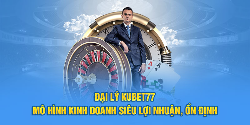 đại lý Kubet77