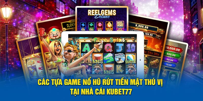 game nổ hũ rút tiền mặt